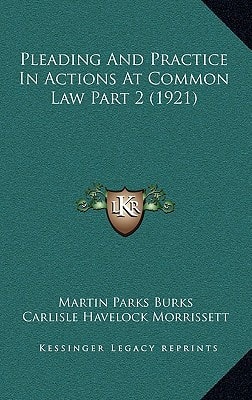 Pleading And Practice In Actions At Common Law Part 2 (1921)