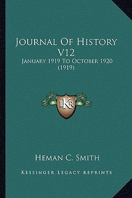 Journal Of History V12: January 1919 To October 1920 (1919)