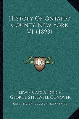 History Of Ontario County, New York V1 (1893)
