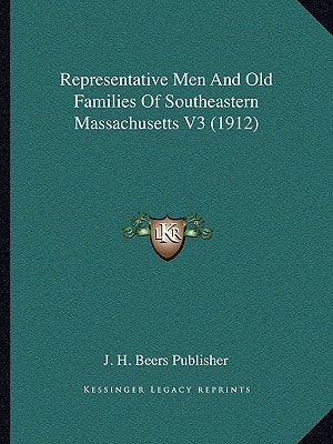 Representative Men And Old Families Of Southeastern Massachusetts V3 (1912)