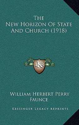 The New Horizon Of State And Church (1918)