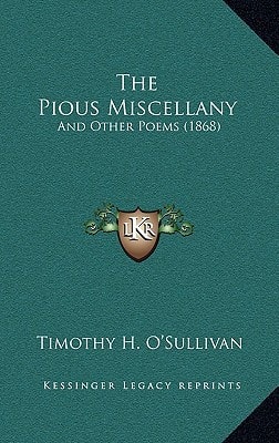The Pious Miscellany: And Other Poems (1868)