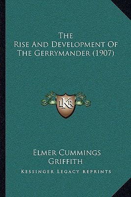 The Rise And Development Of The Gerrymander (1907)
