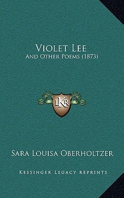 Violet Lee: And Other Poems (1873)