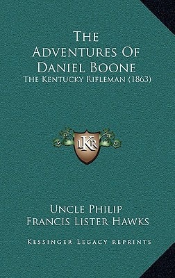 The Adventures Of Daniel Boone: The Kentucky Rifleman (1863)