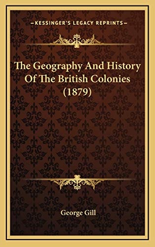 The Geography And History Of The British Colonies (1879)
