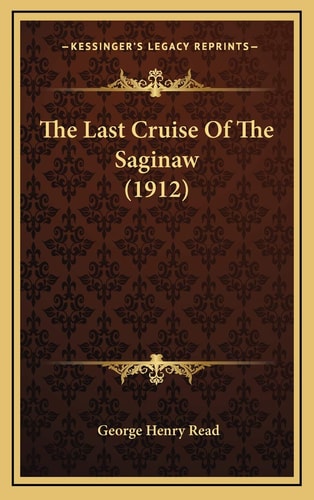 The Last Cruise Of The Saginaw (1912)