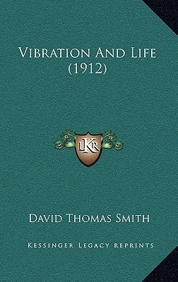 Vibration And Life (1912)