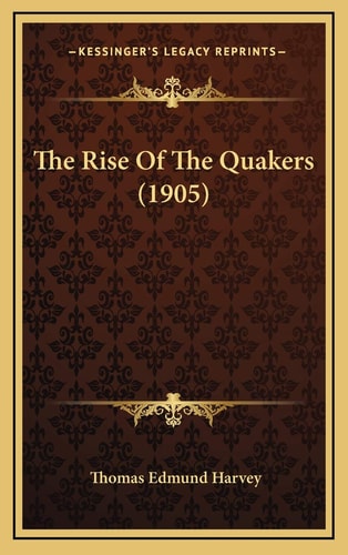 The Rise Of The Quakers (1905)