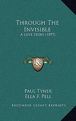 Through The Invisible: A Love Story (1897)