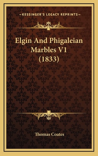 Elgin And Phigaleian Marbles V1 (1833)