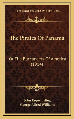 The Pirates Of Panama: Or The Buccaneers Of America (1914)