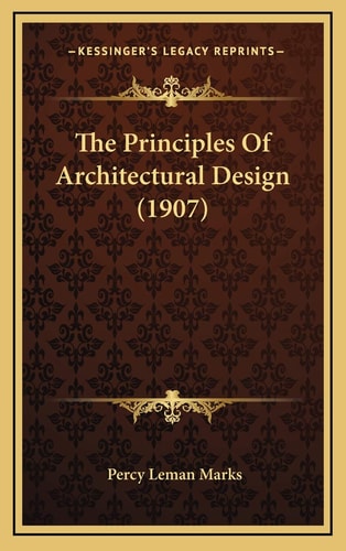The Principles Of Architectural Design (1907)