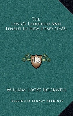 The Law Of Landlord And Tenant In New Jersey (1922)