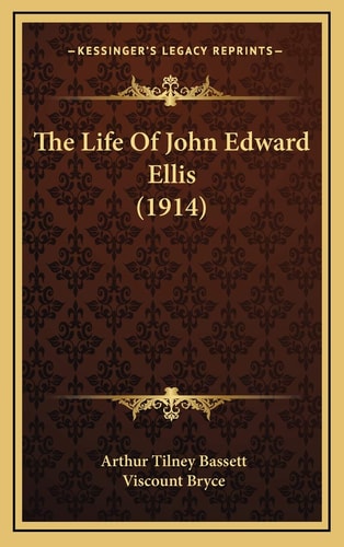 The Life Of John Edward Ellis (1914)