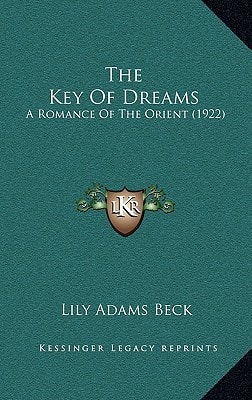 The Key Of Dreams: A Romance Of The Orient (1922)