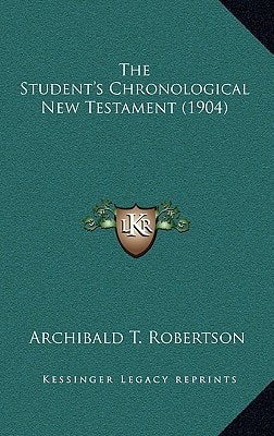The Student's Chronological New Testament (1904)