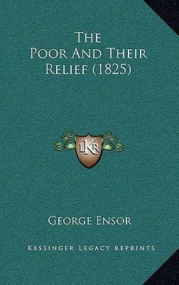 The Poor And Their Relief (1825)