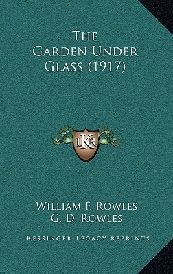 The Garden Under Glass (1917)