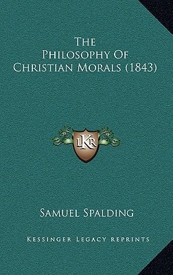 The Philosophy Of Christian Morals (1843)