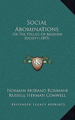 Social Abominations: Or The Follies Of Modern Society (1897)