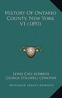 History Of Ontario County, New York V1 (1893)