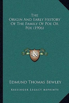 The Origin And Early History Of The Family Of Poe Or Poe (1906)