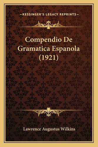 Compendio De Gramatica Espanola (1921)