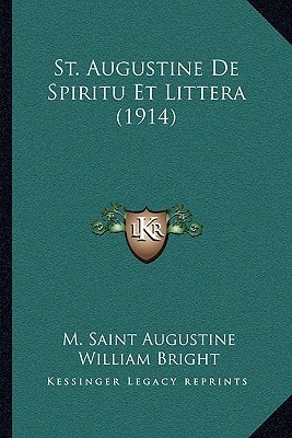 St. Augustine De Spiritu Et Littera (1914)
