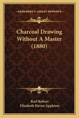 Charcoal Drawing Without A Master (1880)