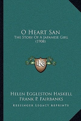 O Heart San: The Story Of A Japanese Girl (1908)