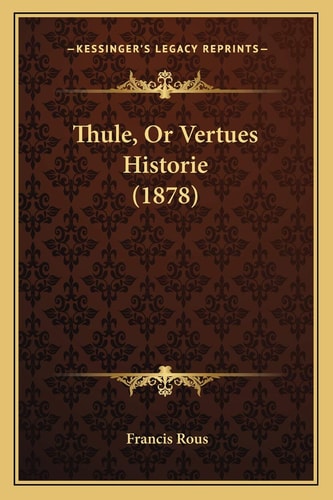 Thule, Or Vertues Historie (1878)