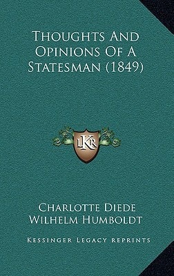 Thoughts And Opinions Of A Statesman (1849)