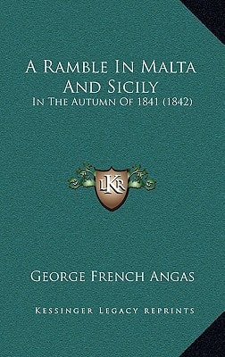 A Ramble In Malta And Sicily: In The Autumn Of 1841 (1842)