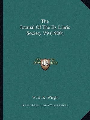 The Journal Of The Ex Libris Society V9 (1900)