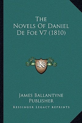 The Novels Of Daniel De Foe V7 (1810)