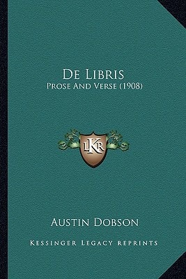 De Libris: Prose And Verse (1908)