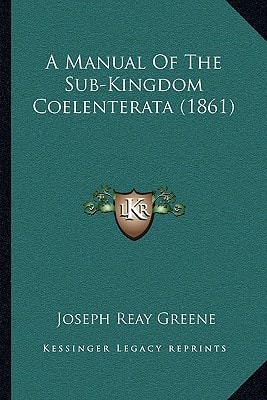 A Manual Of The Sub-Kingdom Coelenterata (1861)