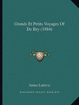 Grands Et Petits Voyages Of De Bry (1884)