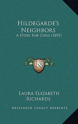 Hildegarde's Neighbors: A Story For Girls (1895)