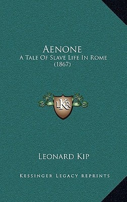 Aenone: A Tale Of Slave Life In Rome (1867)