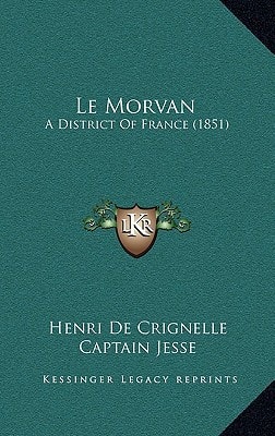Le Morvan: A District Of France (1851)