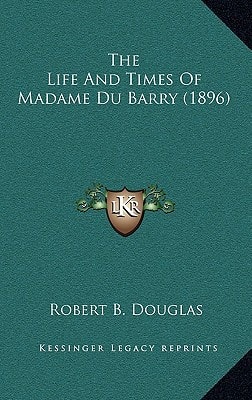 The Life And Times Of Madame Du Barry (1896)