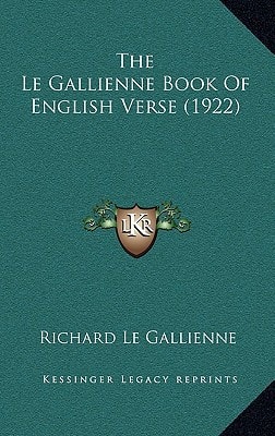 The Le Gallienne Book Of English Verse (1922)