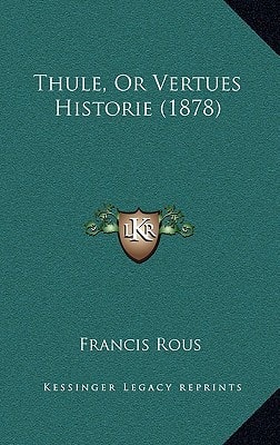 Thule, Or Vertues Historie (1878)