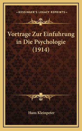 Vortrage Zur Einfuhrung in Die Psychologie (1914) (English and German Edition)