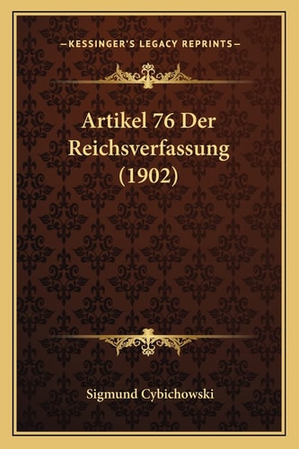 Artikel 76 Der Reichsverfassung (1902) (English and German Edition)