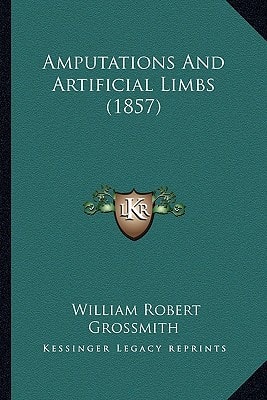 Amputations And Artificial Limbs (1857)