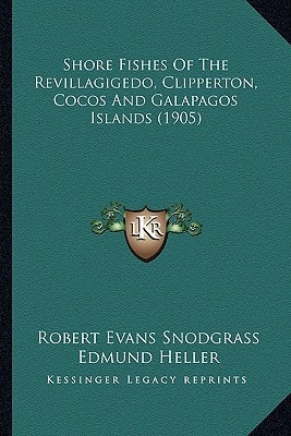 Shore Fishes Of The Revillagigedo, Clipperton, Cocos And Galapagos Islands (1905)