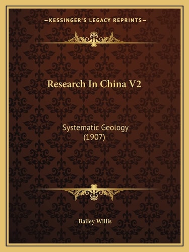 Research In China V2: Systematic Geology (1907)